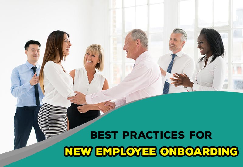 Best Practices for New Employee Onboarding – 8 Important Creative Tips
